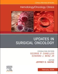 Updates in Surgical Oncology, An Issue of Hematology/Oncology Clinics of North America