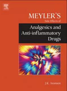 Meyler's Side Effects Of Analgesics & Anti-Inflammatory Drugs