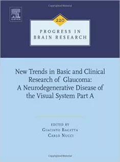 New Trends in Basic and Clinical Research of Glaucoma: A Neurodegenerative Disease of the Visual System Part A, Volume 2