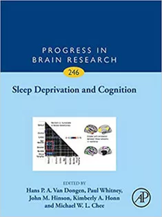 Sleep Deprivation and Cognition, Volume 246