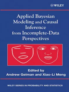 Applied Bayesian Modeling and Causal Inference from Incomplete-Data Perspectives
