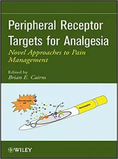 Peripheral Receptor Targets For Analgesia: Novel Approaches To Pain Management