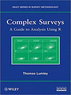 Complex Surveys: A Guide to Analysis Using R
