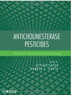 Anticholinesterase Pesticides: Metabolism, Neurotoxicity, and Epidemiology