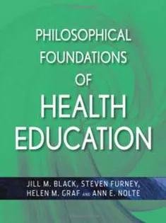 Philosophical Foundations Of Health Education