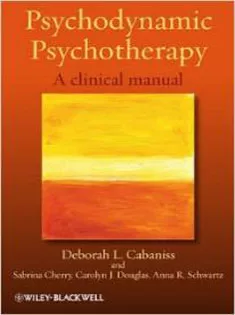 Psychodynamic Psychotherapy: A Clinical Manual