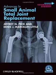 Advances In Small Animal Total Joint Replacement