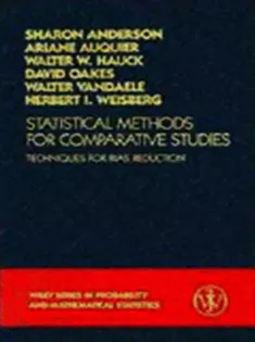 Statistical Methods for Comparative Studies: Techniques for Bias Reduction