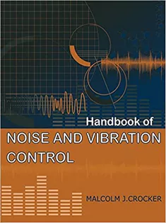 Handbook of Noise and Vibration Control