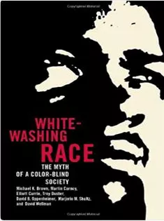 Whitewashing Race: The Myth of A Color-Blind Society