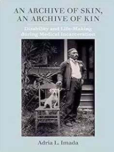 An Archive of Skin, An Archive of Kin