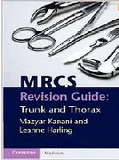 MRCS Revision Guide: Trunk and Thorax