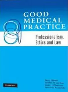 Good Medical Practice: Professionalism, Ethics and Law