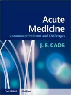 Acute Medicine: Uncommon Problems and Challenges
