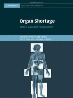 Organ Shortage: Ethics, Law and Pragmatism