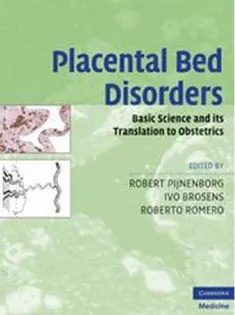 Placental Bed Disorders: Basic Science and Its Translation to Obstetrics