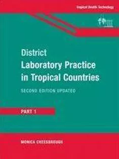 District Laboratory Practice in Tropical Countries, Part 1