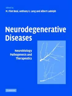 Neurodegenerative Diseases:Neurobiology,Pathogenesis and Therapeutics