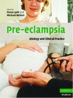 Pre-eclampsia: Etiology and Clinical Practice