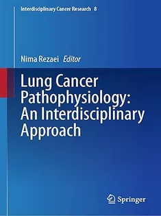 Lung Cancer Pathophysiology: An Interdisciplinary Approach