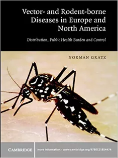 Vector- and Rodent-Borne Diseases in Europe and North America: Distribution, Public Health Burden, and Control