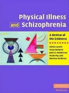 Physical Illness and Schizophrenia: A Review of the Evidence