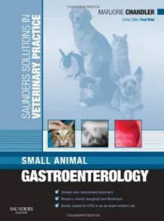 Saunders Solutions in Veterinary Practice: Small Animal Gastroenterology
