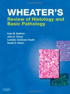 Wheater's Review of Histology & Basic Pathology