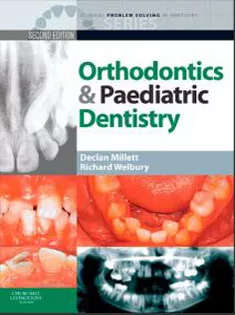 Clinical Problem Solving in Dentistry: Orthodontics and Paediatric Dentistry