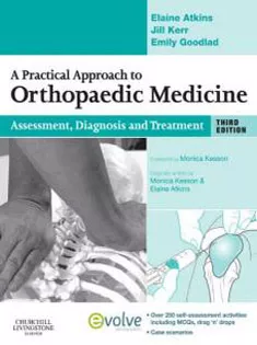A Practical Approach to Orthopaedic Medicine: Assessment, Diagnosis, Treatment
