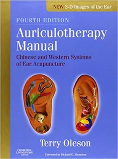 Auriculotherapy Manual: Chinese and Western Systems of Ear Acupuncture