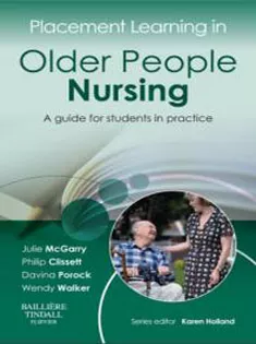 Placement Learning in Older People Nursing:A Guide for Students in Practice