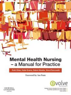 Mental Health Nursing, A Manual For Practice