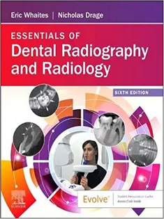 Essentials of Dental Radiography and Radiology, 6Th Edition