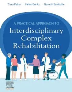 A Practical Approach to Interdisciplinary Complex Rehabilitation