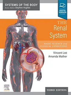The Renal System : Systems of the Body Series