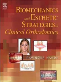 Biomechanics and Esthetic Strategies in Clinical Orthodontics