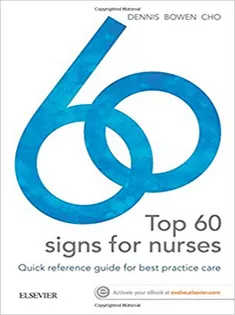 Top 60 Signs for Nurses: Quick Reference Guide for Best Practice Care