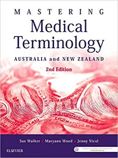 Mastering Medical Terminology: Australia and New Zealand1