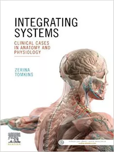 Integrating Systems: Clinical Cases in Anatomy and Physiology
