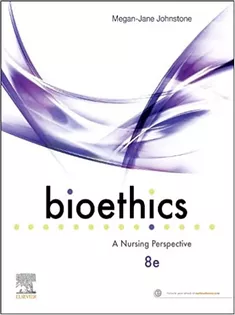 Bioethics: A Nursing Perspective