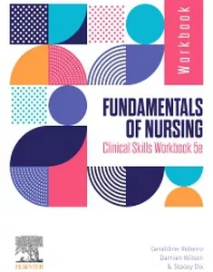 Fundamentals of Nursing: Clinical Skills Workbook