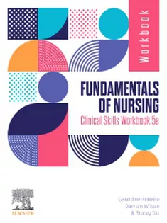 Fundamentals of Nursing: Clinical Skills Workbook