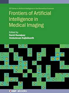 Frontiers of Artificial Intelligence in Medical Imaging