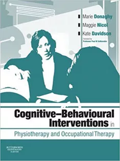 Cognitive Behavioural Interventions in Physiotherapy and Occupational Therapy