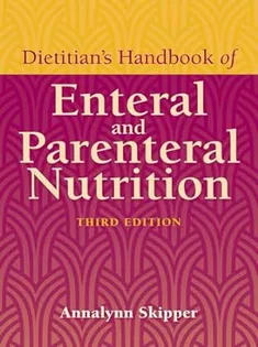 Dietitian's Handbook of Enteral and Parenteral Nutrition