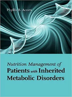 Nutrition Management of Patients With Inherited Metabolic Diseases by Acosta