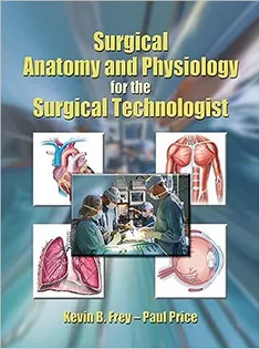 Surgical Anatomy and Physiology for the Surgical Technologist