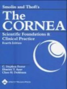 Smolin and Thoft's TheCornea:Scientific FoundationsandClinical Practice