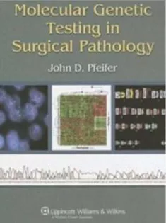 Molecular Genetic Testing in Surgical Pathology